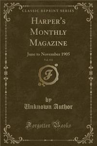 Harper's Monthly Magazine, Vol. 111