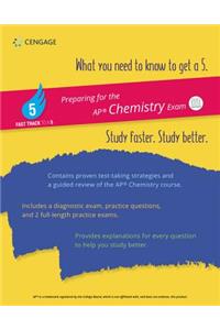 Fast Track to a 5 Test Prep for AP Chemistry