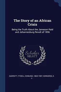 THE STORY OF AN AFRICAN CRISIS: BEING TH