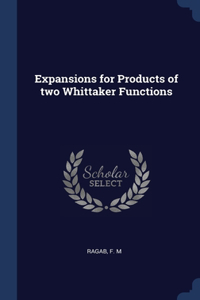Expansions for Products of two Whittaker Functions