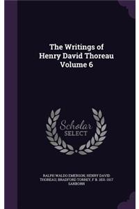 The Writings of Henry David Thoreau Volume 6