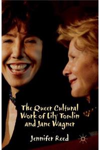 Queer Cultural Work of Lily Tomlin and Jane Wagner