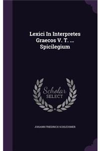 Lexici In Interpretes Graecos V. T. ... Spicilegium