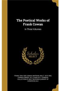 The Poetical Works of Frank Cowan