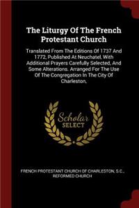 The Liturgy of the French Protestant Church