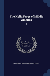 The Hylid Frogs of Middle America
