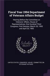 Fiscal Year 1994 Department of Veterans Affairs Budget
