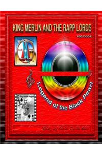 Legend of the Black Pearl ... King Merlin and the Rapp Lords ... Red Book