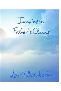 Jumping on Father's Clouds