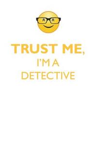 TRUST ME, I'M A DETECTIVE AFFIRMATIONS WORKBOOK Positive Affirmations Workbook. Includes