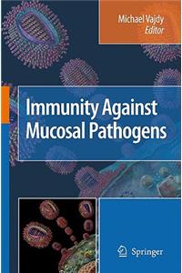 Immunity Against Mucosal Pathogens