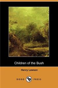 Children of the Bush (Dodo Press)
