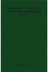 Acoustics - A Text On Theory And Applications (1931)
