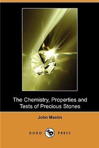 Chemistry, Properties and Tests of Precious Stones (Dodo Press)