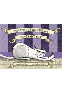 Curious Demise of a Contrary Cat