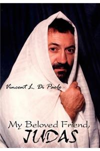 My Beloved Friend, JUDAS