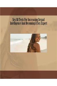 Sex IQ Tests For Increasing Sexual Intelligence And Becoming A Sex Expert