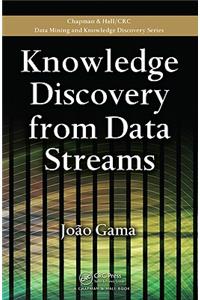 Knowledge Discovery from Data Streams