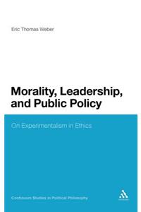 Morality, Leadership, and Public Policy