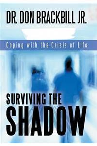 Surviving the Shadow