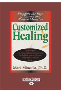 Customized Healing