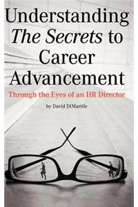 Understanding the Secrets to Career Advancement