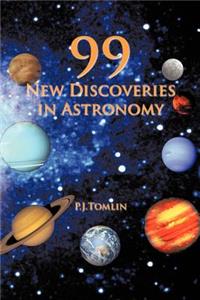 99 New Discoveries in Astronomy