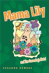 Mama Lily: And the Cassadaga Hotel