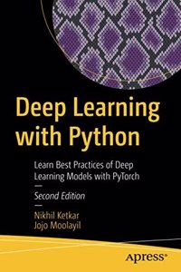 Deep Learning With Python: Learn Best Practices Of Deep Learning Models With Pytorch(New Ed)