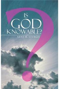 Is God Knowable?