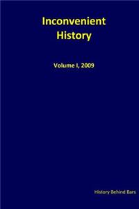Inconvenient History Vol. I, 2009