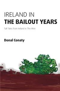 Ireland in the Bailout Years