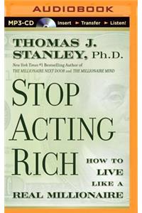 Stop Acting Rich