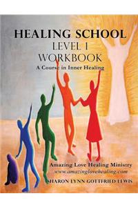 Healing School Level 1 Workbook