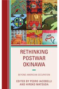 Rethinking Postwar Okinawa