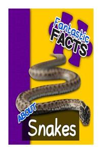 Fantastic Facts about Snakes