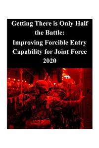 Getting There is Only Half the Battle