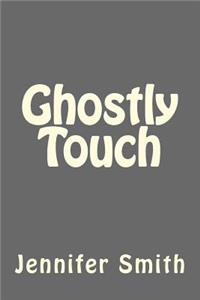 Ghostly Touch