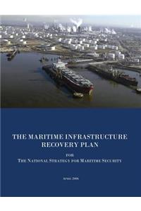 MARITIME INFRASTRUCTURE RECOVERY PLAN for The National Strategy for Maritime Security
