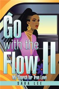 Go with the Flow II