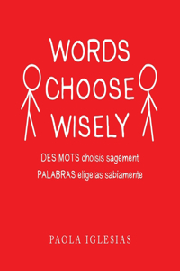 Words Choose Wisely