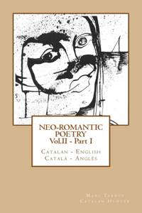 Neo-romantic Poetry Vol. II - Part. I