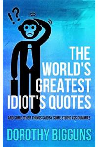 World's Greatest Idiot's Quotes
