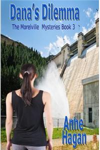 Dana's Dilemma: The Morelville Mysteries - Book 3