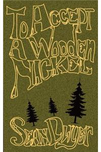 To Accept a Wooden Nickel: Perspectives of an American Hitchhiker