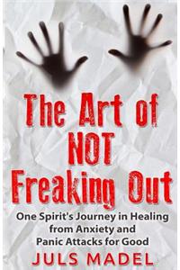 The Art of Not Freaking Out