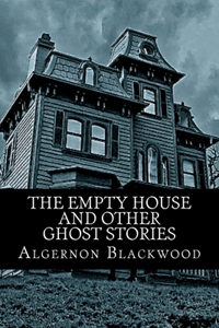 Empty House and Other Ghost Stories