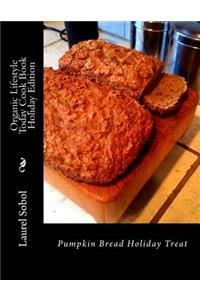 Organic Lifestyle Today Cook Book Holiday Edition