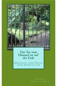 Tor zum Himmel ist auf der Erde