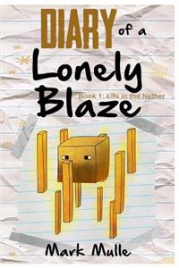 Diary of a Lonely Blaze (Book 1)